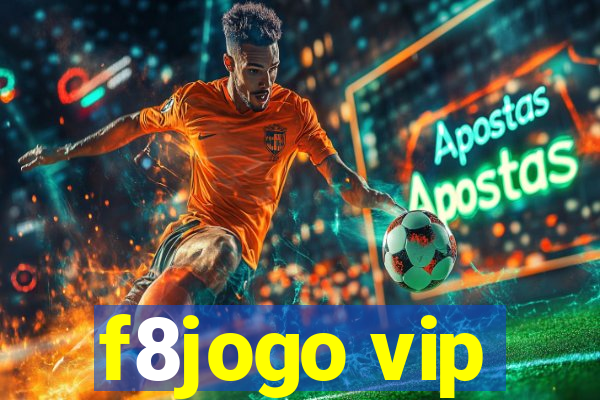 f8jogo vip